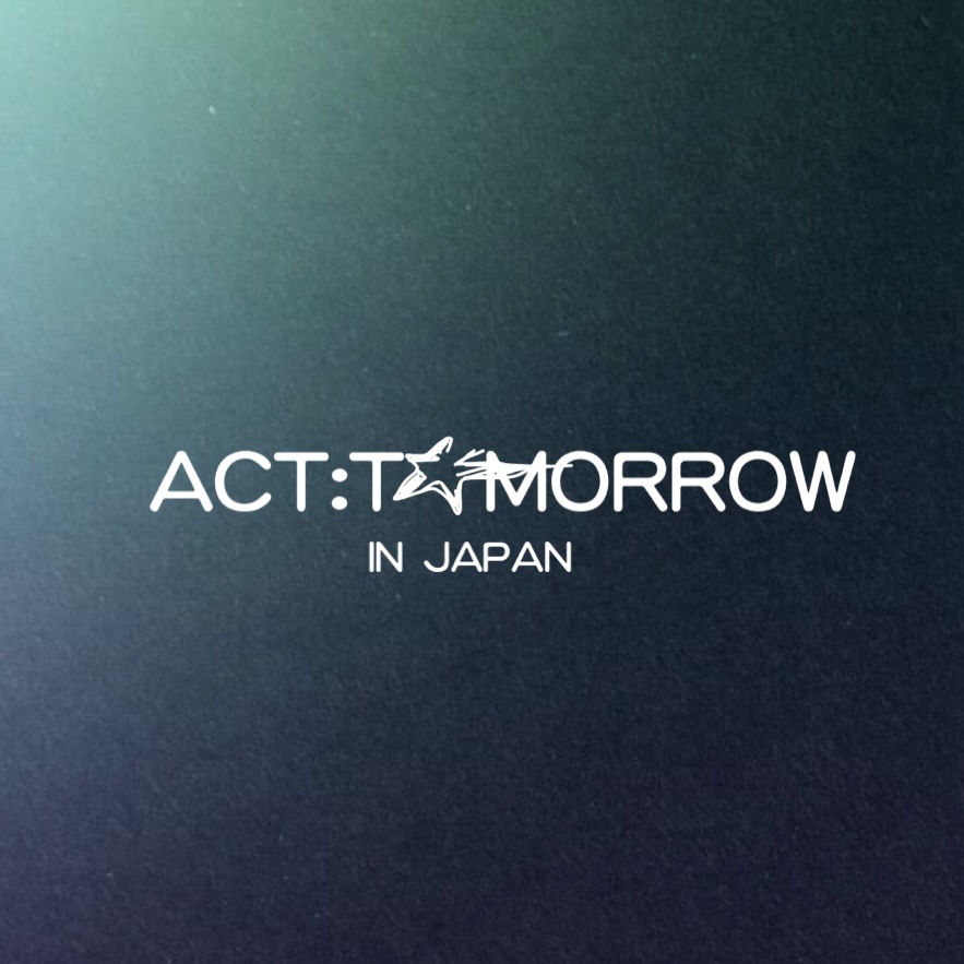 ACT:TOMORROW IN JAPAN